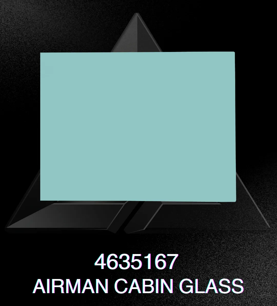 4635167 AIRMAN CABIN GLASS
