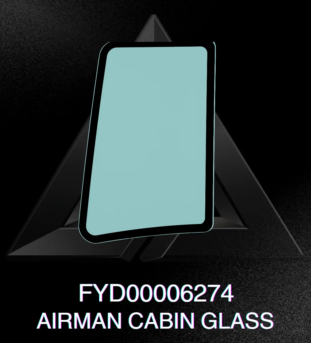FYD00006274 AIRMAN CABIN GLASS
